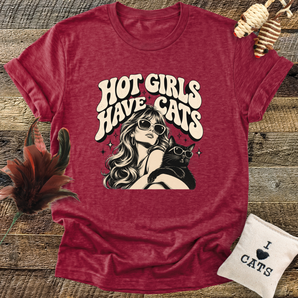 Hot Girls Have Cats T-Shirt