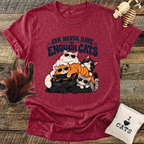 You Can Never Have Enough Cats T-Shirt