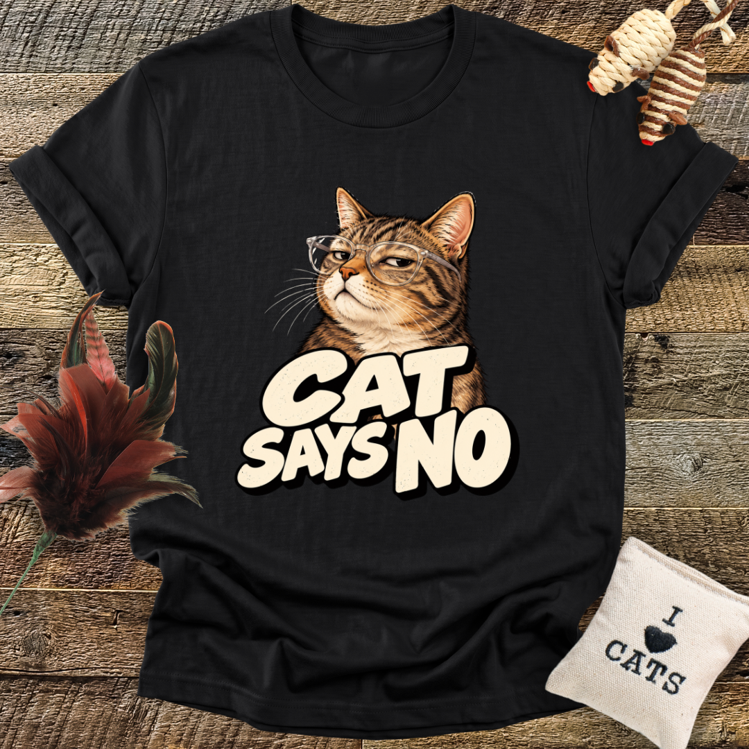 Cat Says No T-Shirt