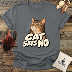 Cat Says No T-Shirt