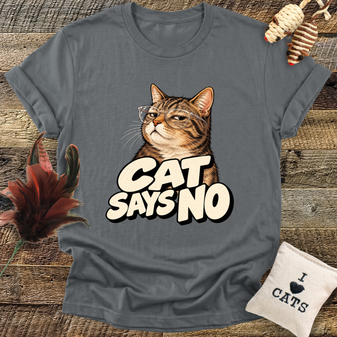 Cat Says No T-Shirt