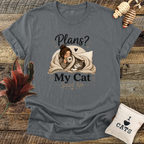 Plans? My Cat Said No T-Shirt