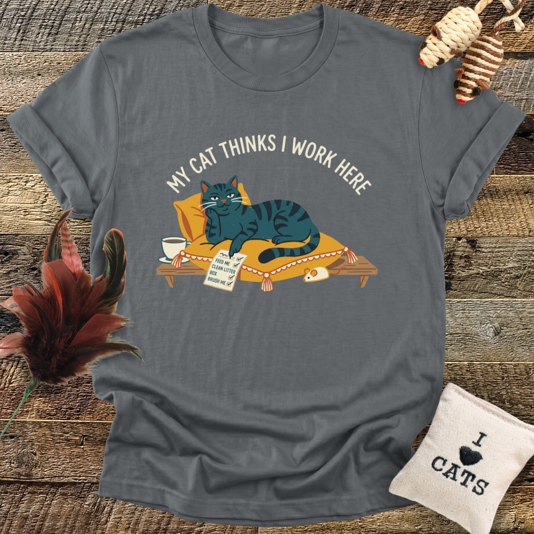 My Cat Thinks I Work Here T-Shirt