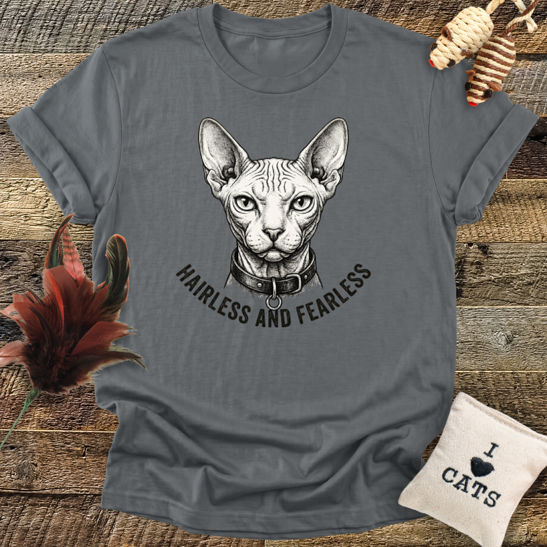Hairless and Fearless T-Shirt
