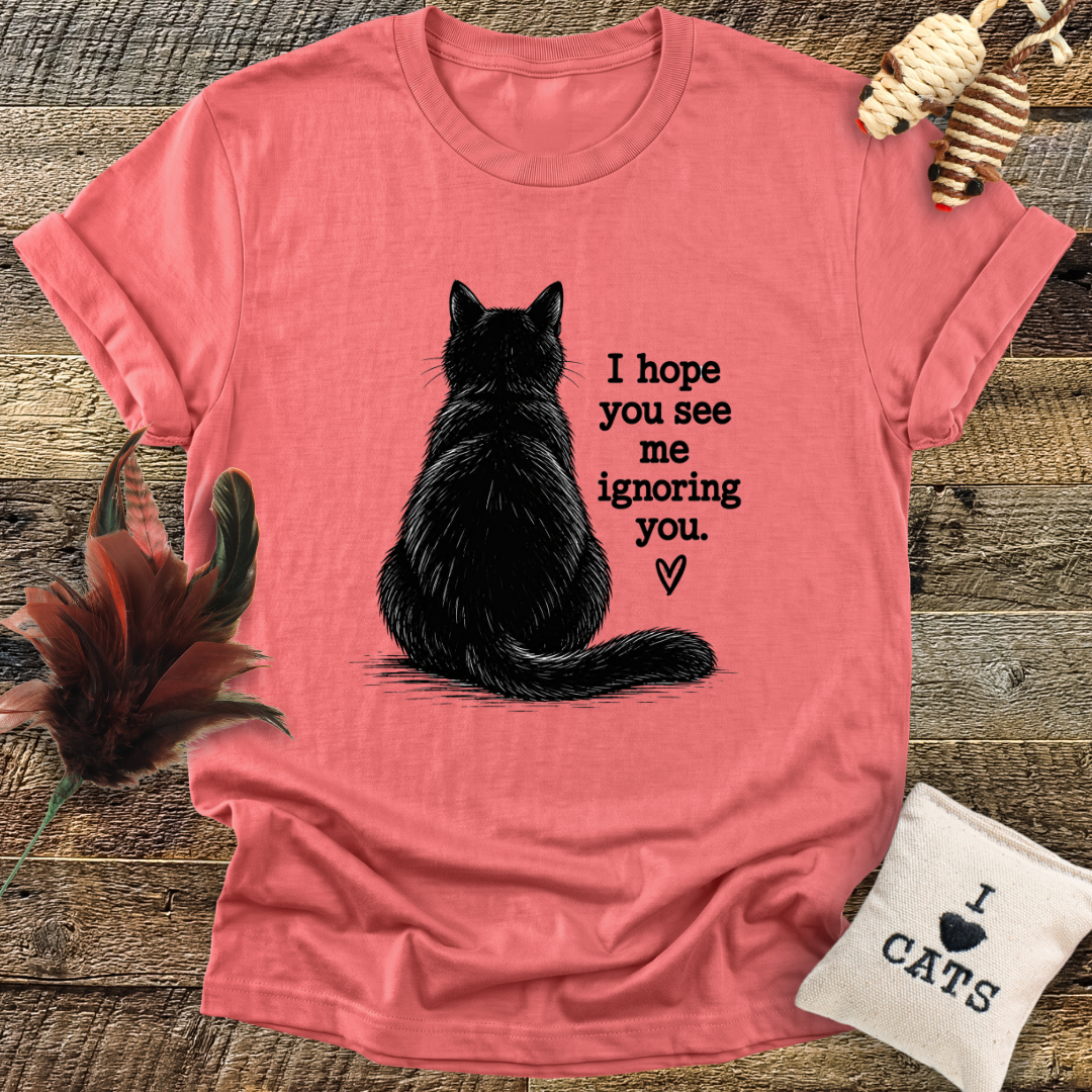 Ignoring You T-Shirt