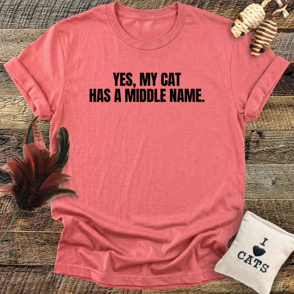 My Cat Has A Middle Name T-Shirt