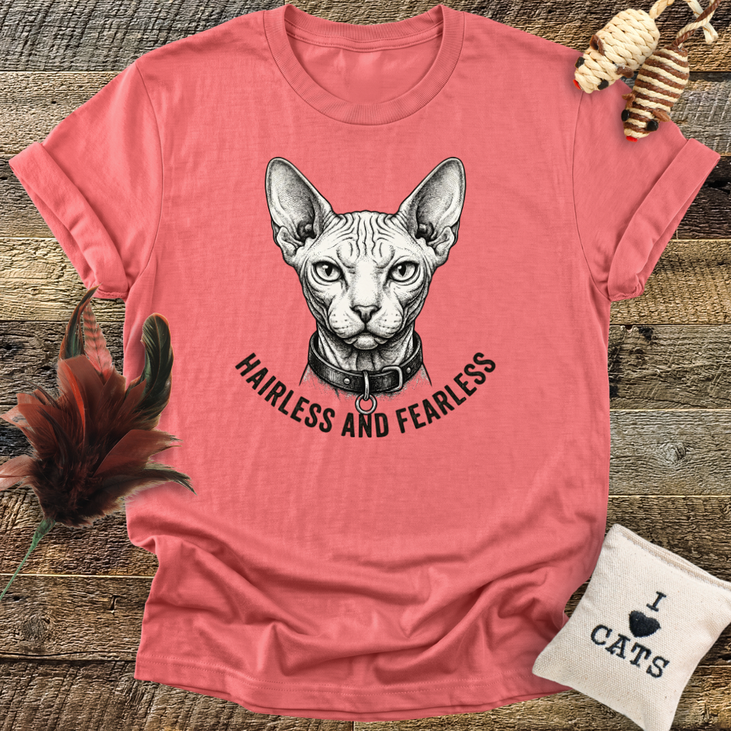 Hairless and Fearless T-Shirt
