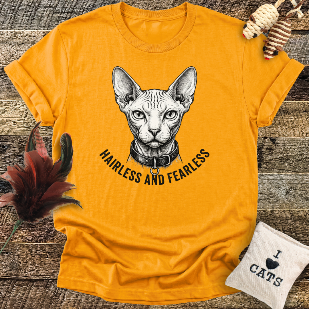 Hairless and Fearless T-Shirt