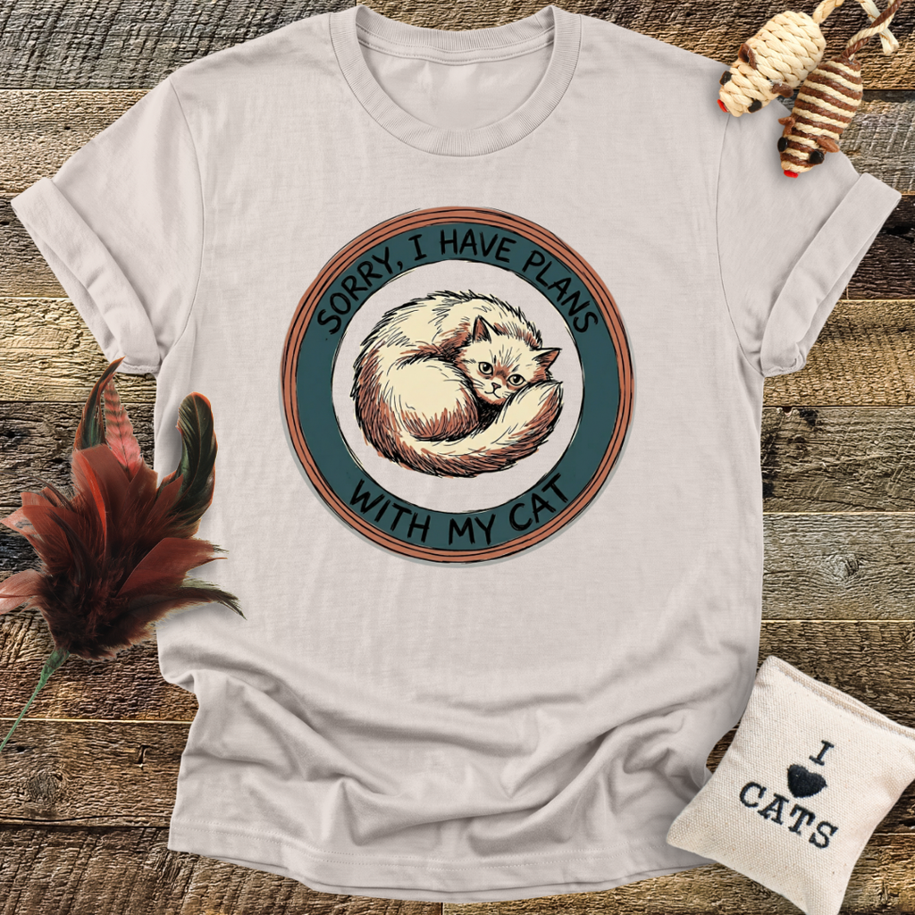 Sorry I Have Plans With My Cat T-Shirt