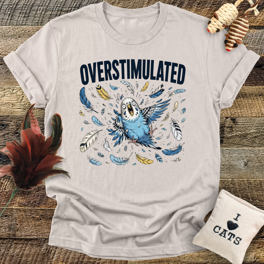 Overstimulated Budgie T-Shirt