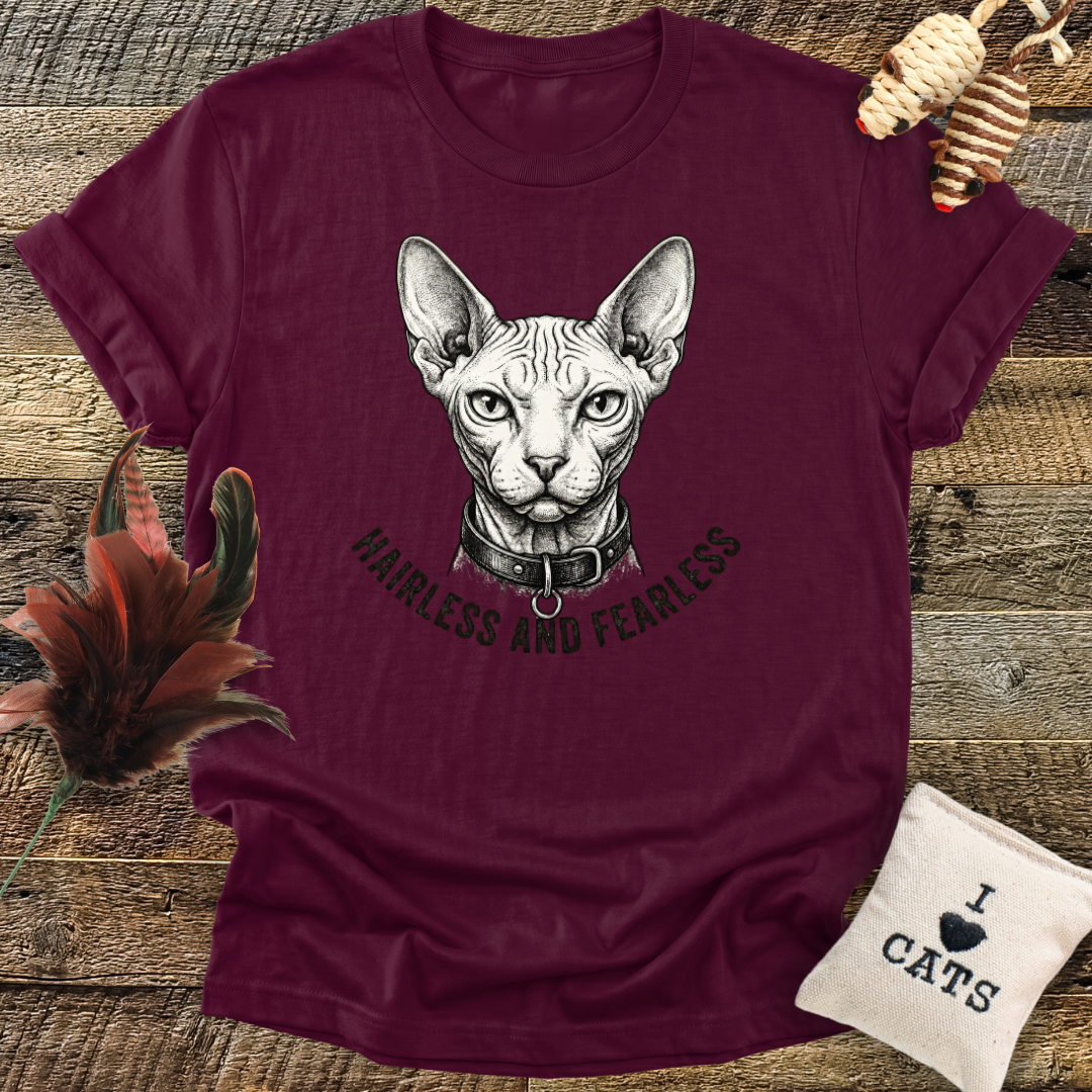 Hairless and Fearless T-Shirt