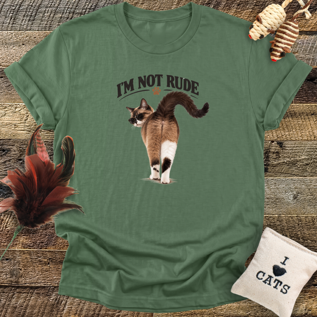 I'm Not Rude T-Shirt