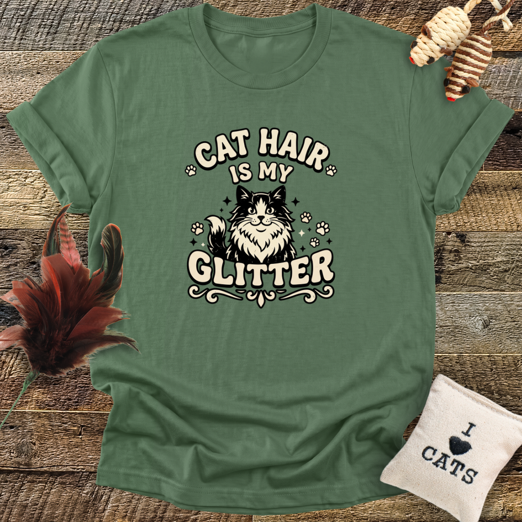 Cat Hair Is My Glitter T-Shirt