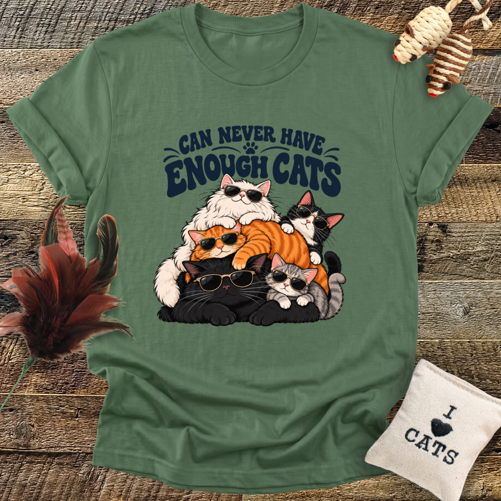 You Can Never Have Enough Cats T-Shirt