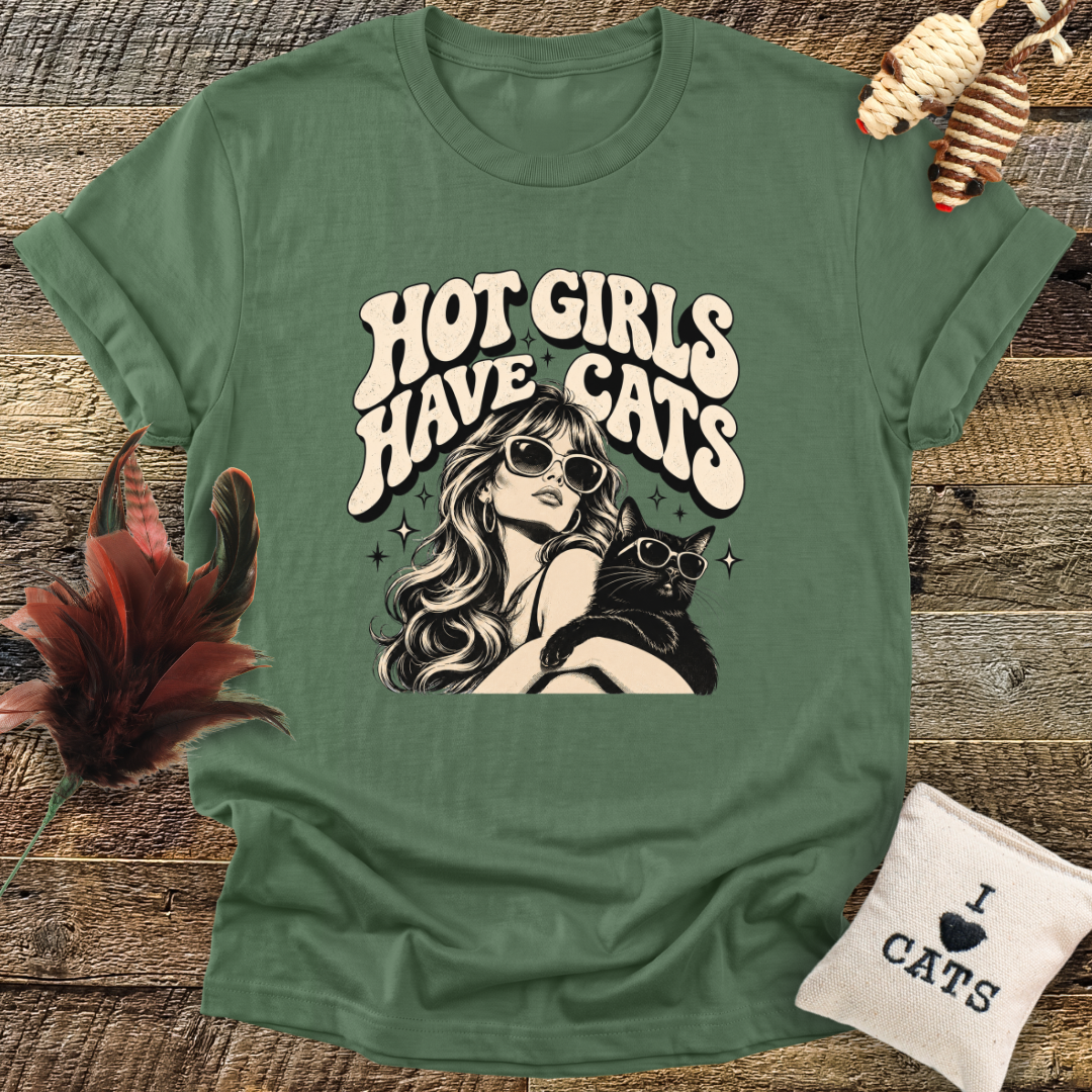 Hot Girls Have Cats T-Shirt