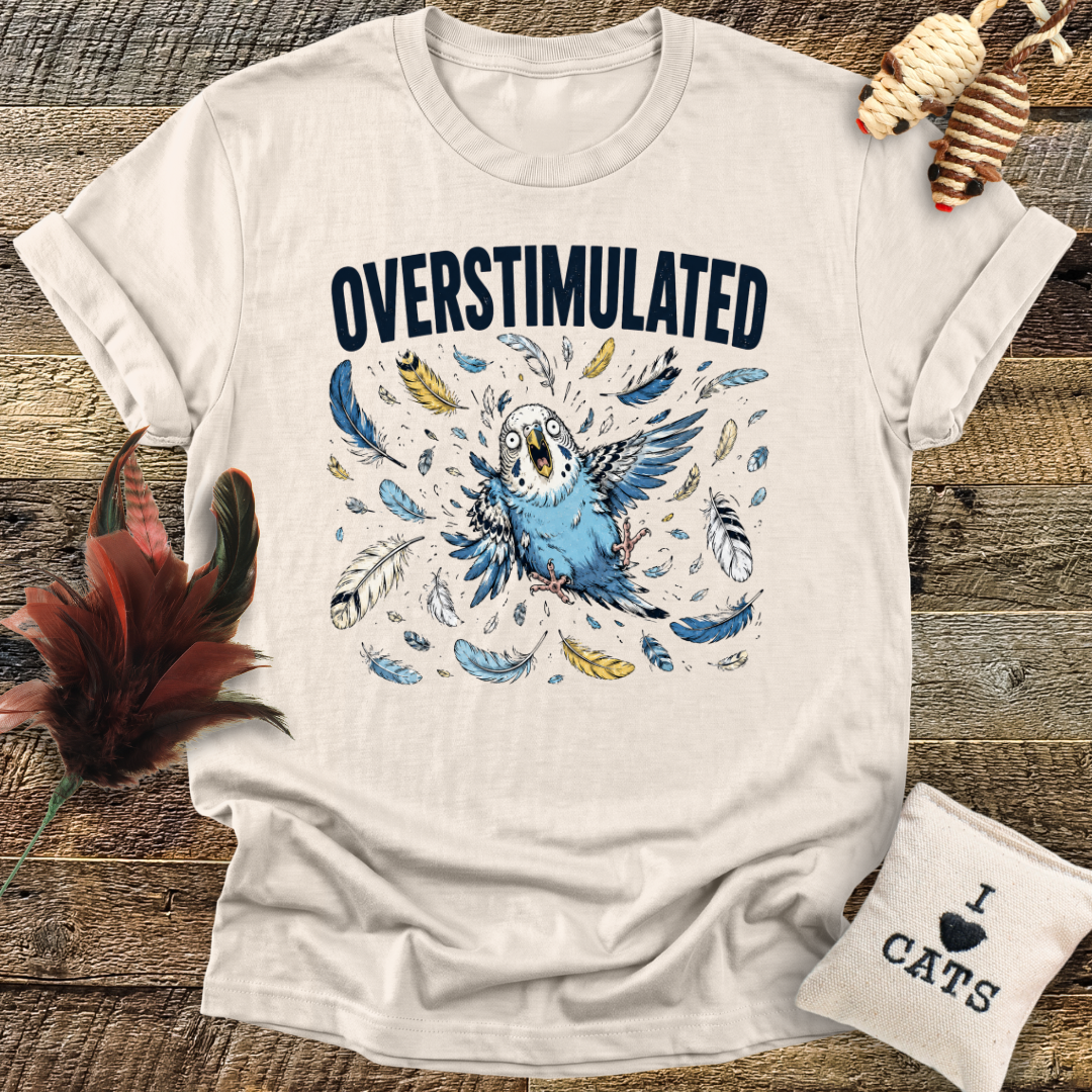 Overstimulated Budgie T-Shirt
