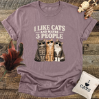 I Like Cats, And Maybe 3 People T-Shirt