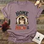 Home Is Where The Meow Is T-Shirt