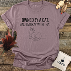 Owned By A Cat And I'm OK With That T-Shirt