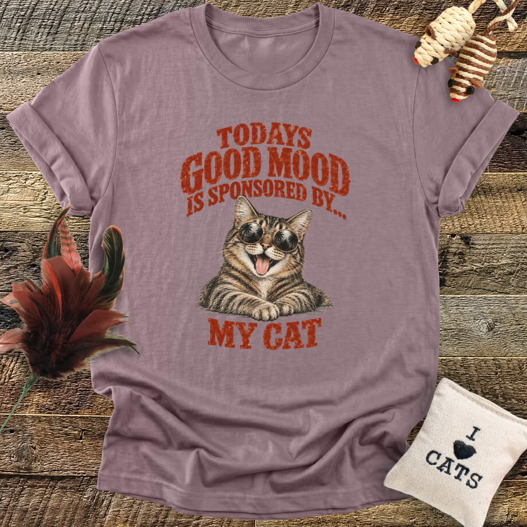 Todays Good Mood Is Sponsored By My Cat T-Shirt