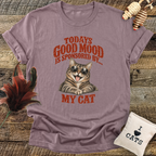 Todays Good Mood Is Sponsored By My Cat T-Shirt