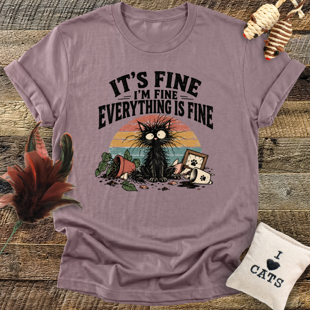 Everything Is Fine T-Shirt