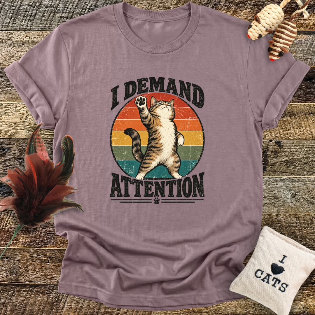 I Demand Attention (Cat) T-Shirt