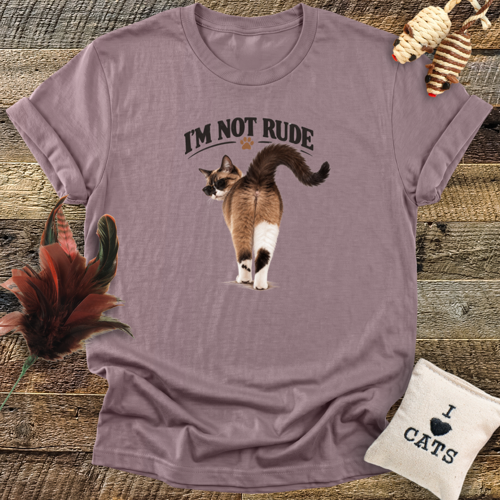 I'm Not Rude T-Shirt