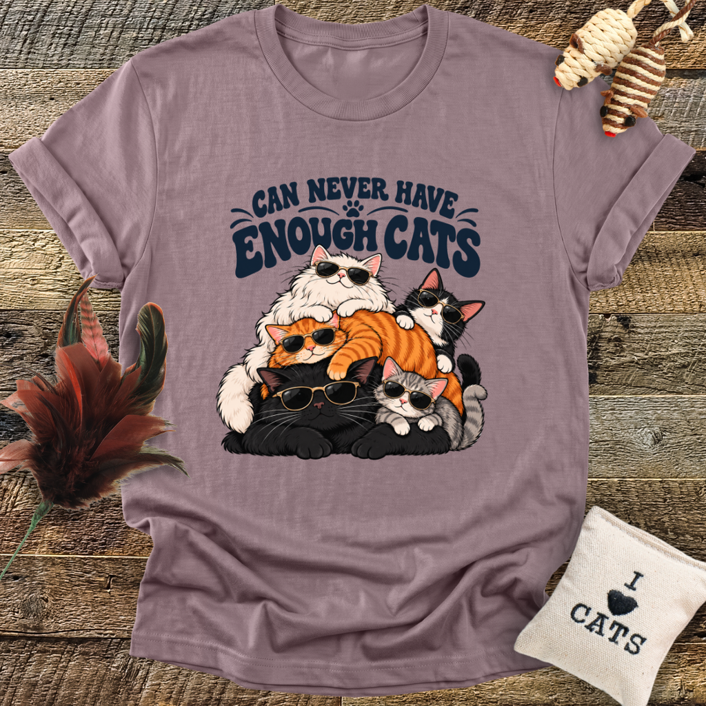 You Can Never Have Enough Cats T-Shirt