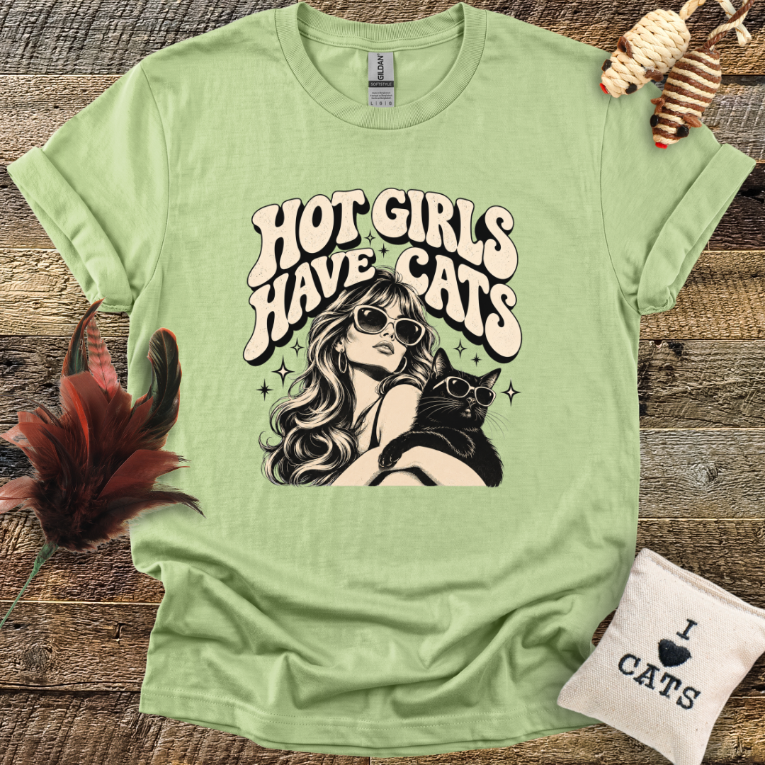 Hot Girls Have Cats T-Shirt
