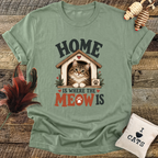 Home Is Where The Meow Is T-Shirt