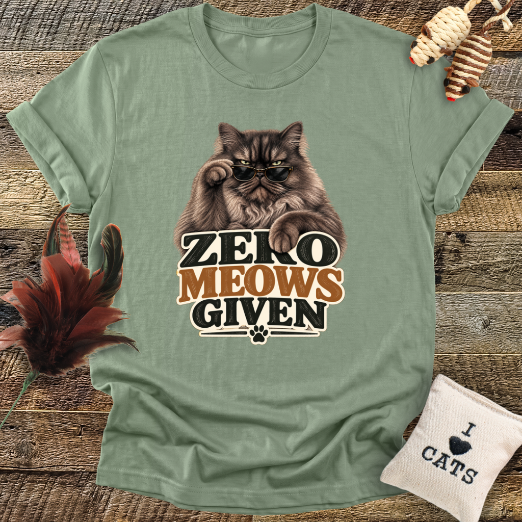 Zero Meows Given T-Shirt