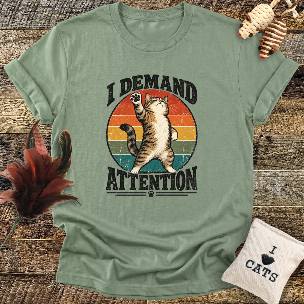 I Demand Attention (Cat) T-Shirt