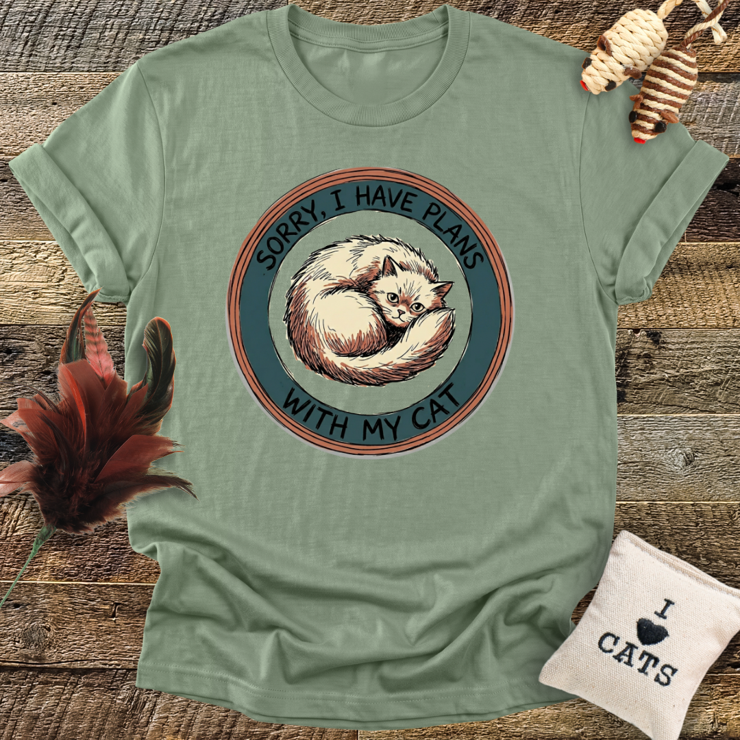 Sorry I Have Plans With My Cat T-Shirt