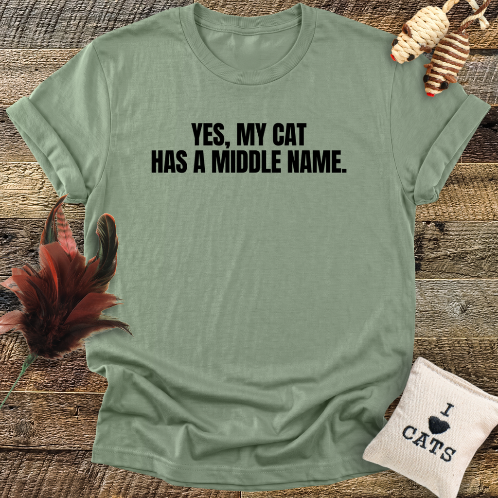 My Cat Has A Middle Name T-Shirt