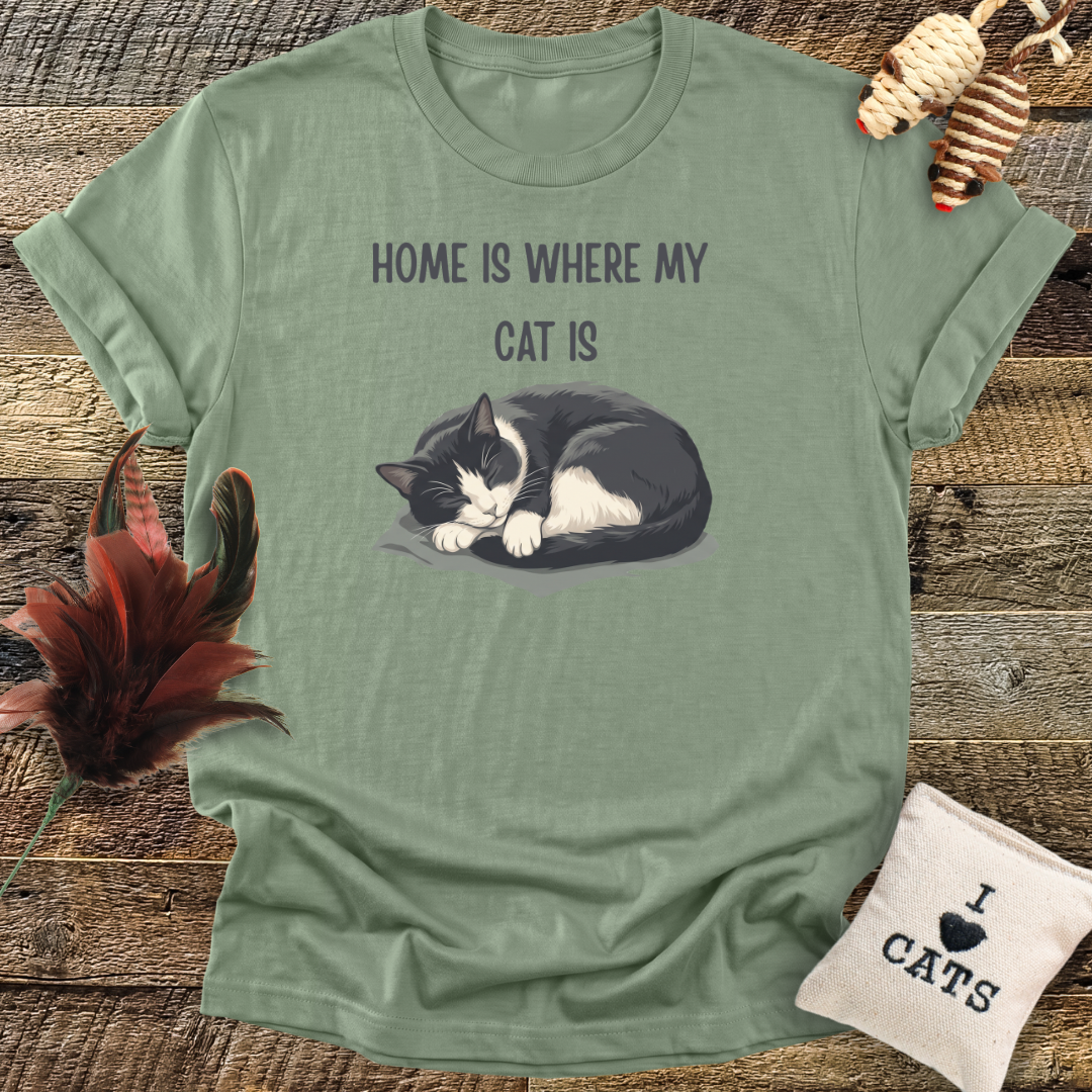 Home Is Where My Cat Is T-Shirt