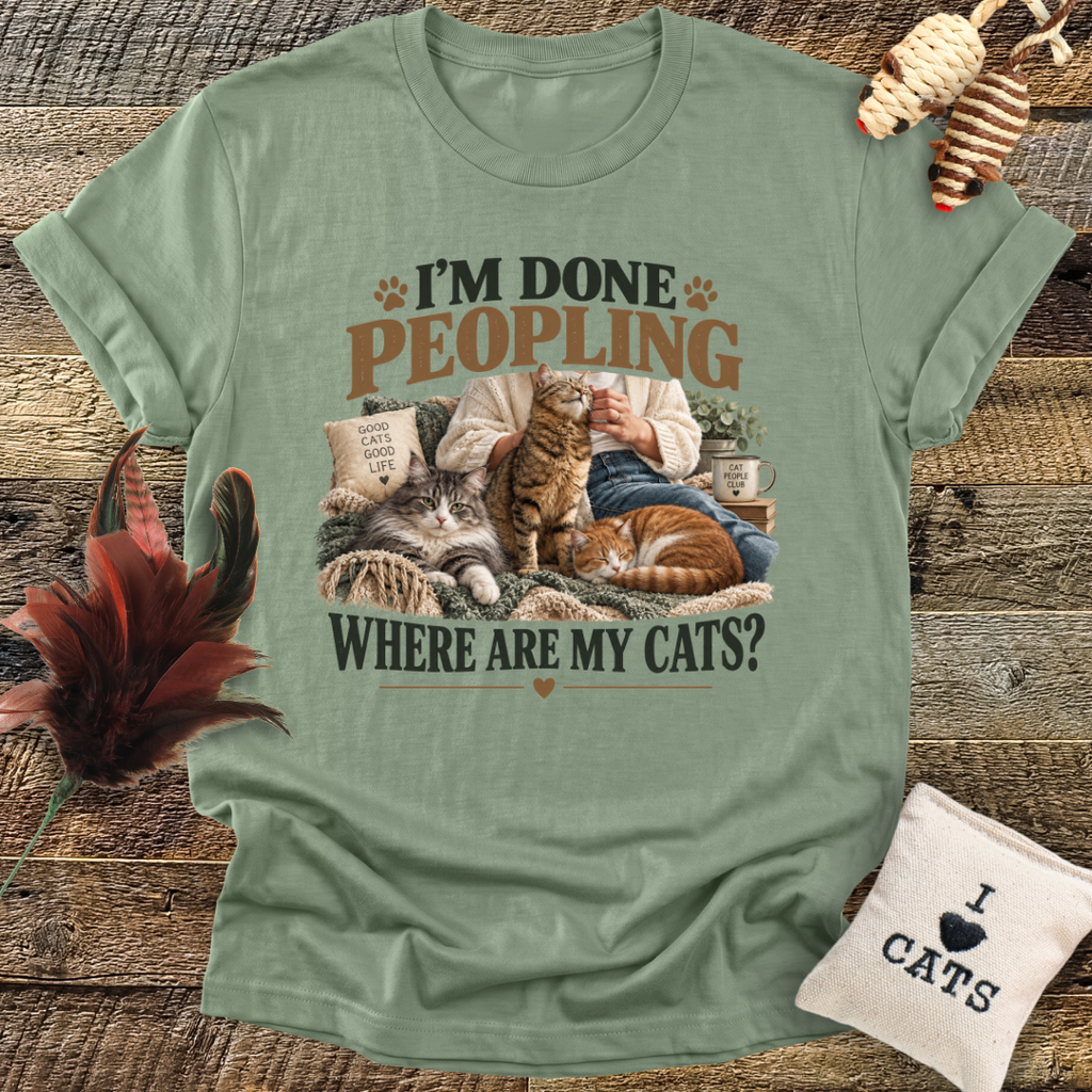 I'm Done Peopling (Cats) T-Shirt