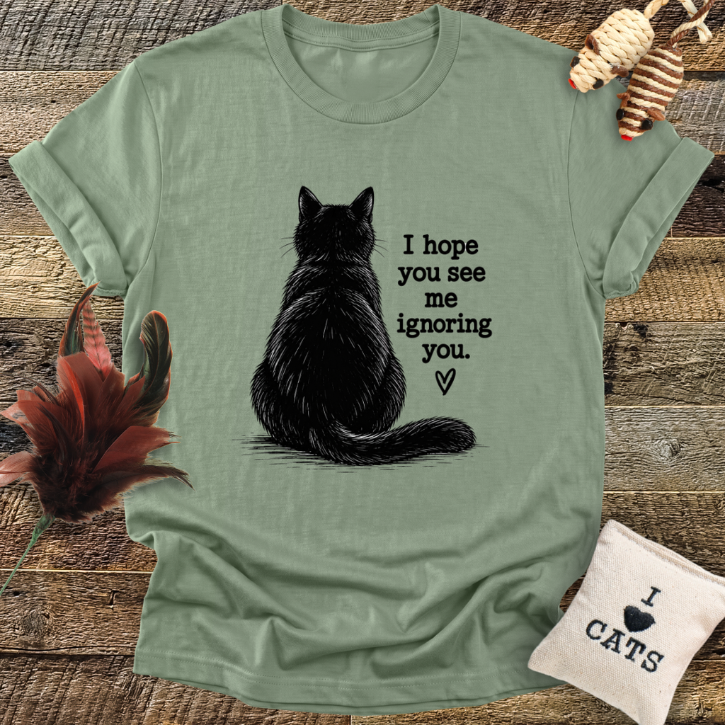 Ignoring You T-Shirt