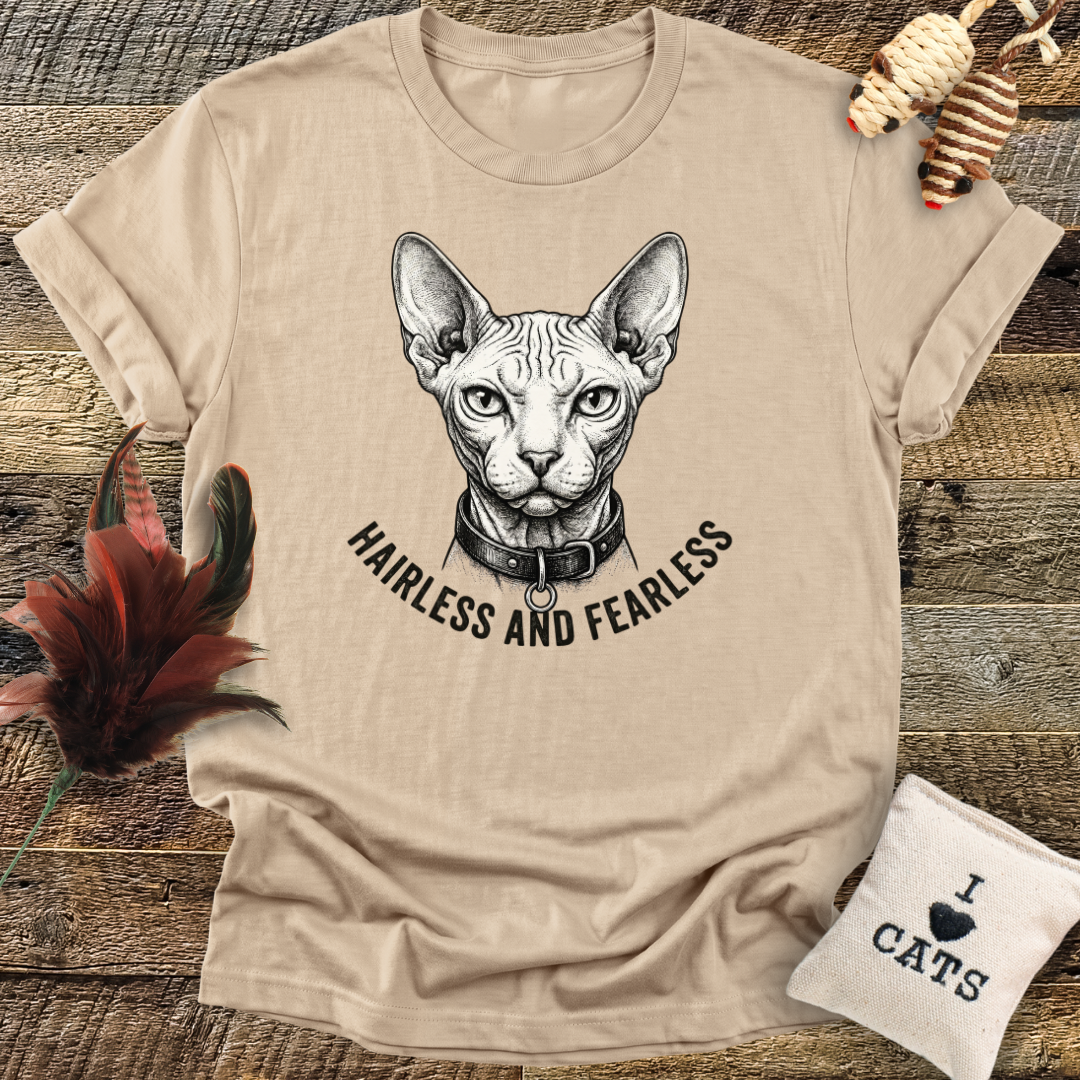 Hairless and Fearless T-Shirt