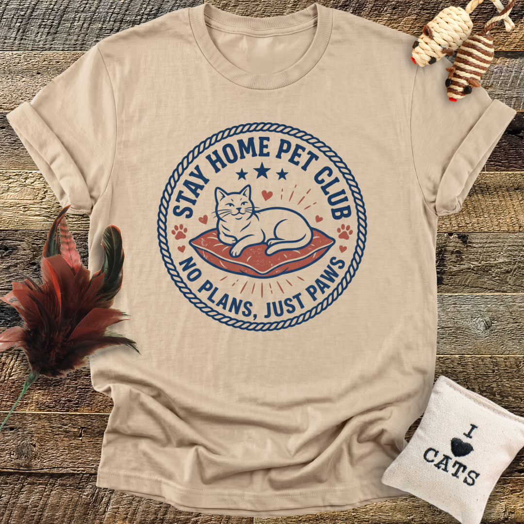 Stay Home Pet Club T-Shirt