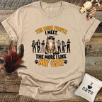 The More People I Meet, The More I Like My Cat T-Shirt