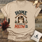 Home Is Where The Meow Is T-Shirt