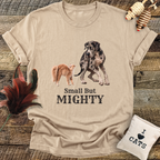 Small But Mighty T-Shirt