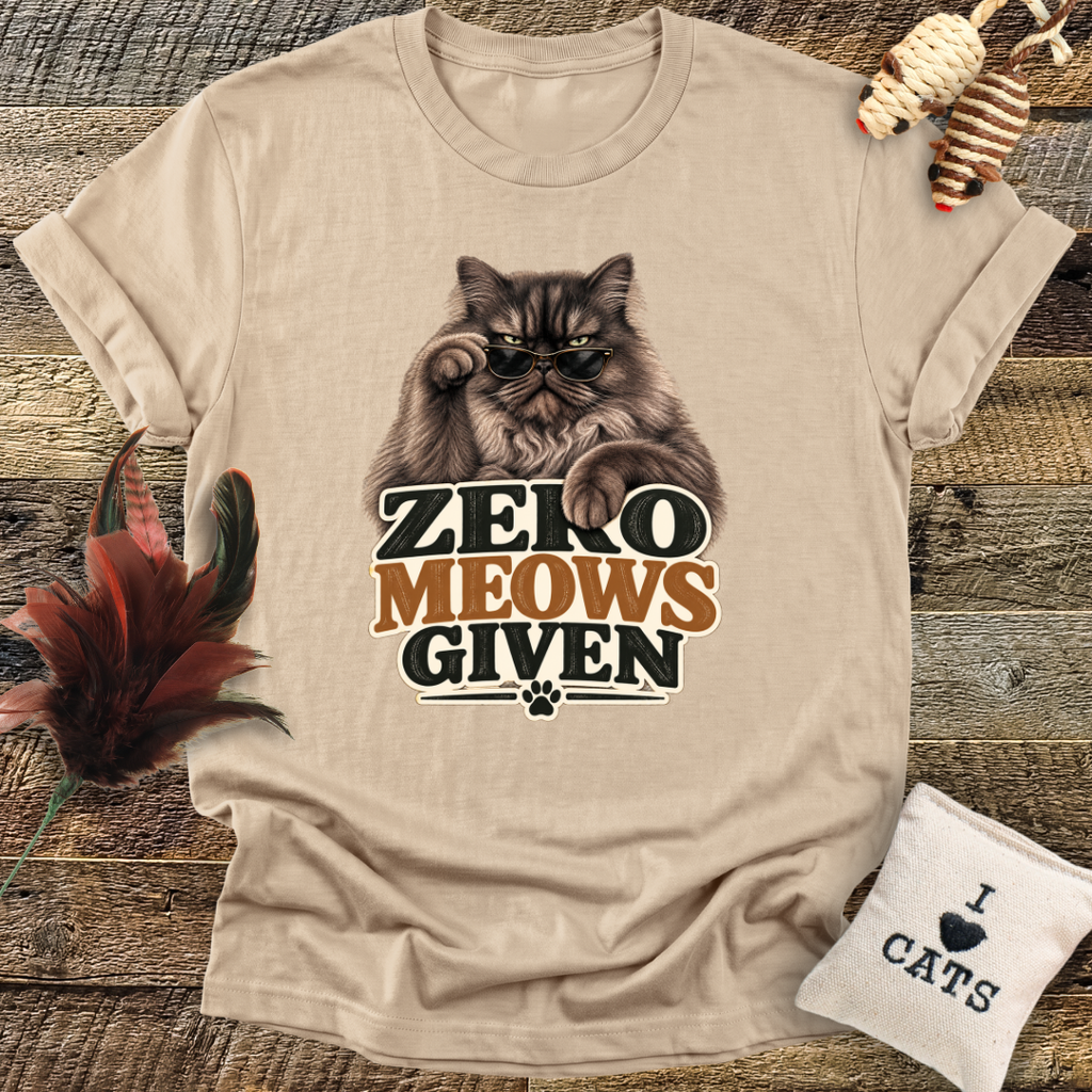 Zero Meows Given T-Shirt