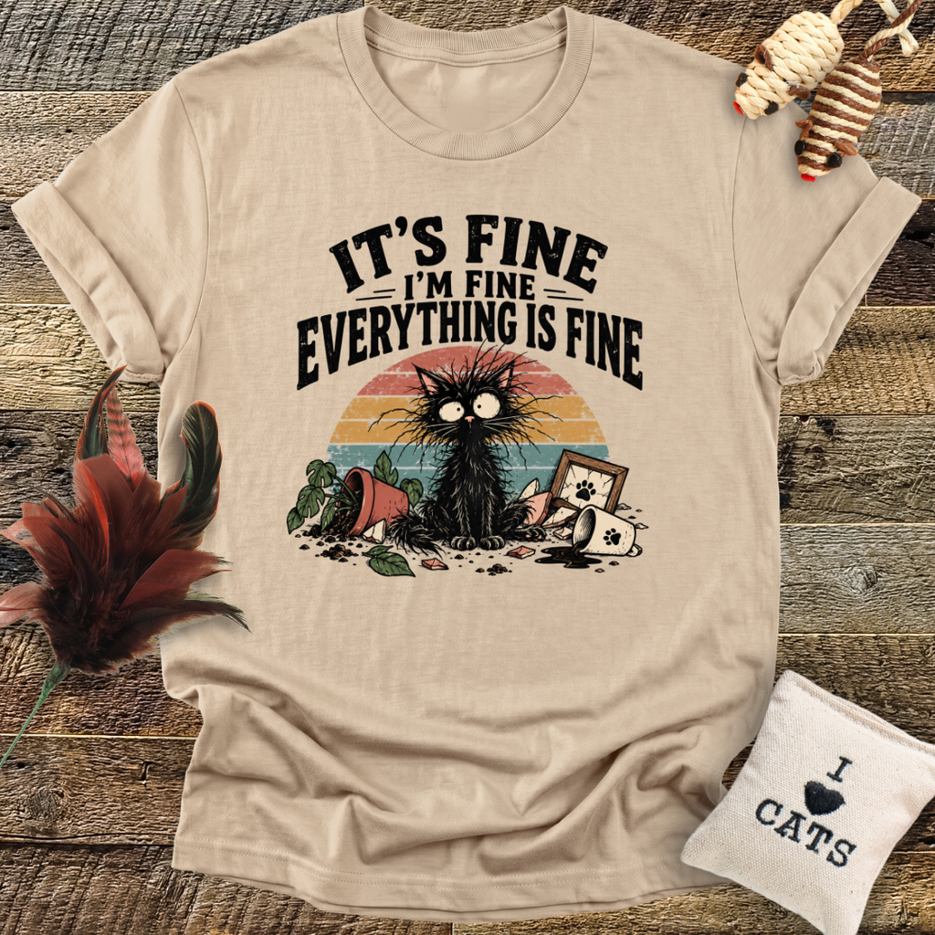 Everything Is Fine T-Shirt