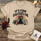 Everything Is Fine T-Shirt