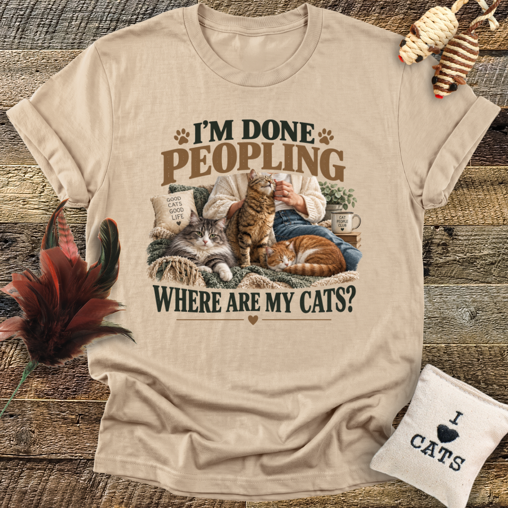 I'm Done Peopling (Cats) T-Shirt