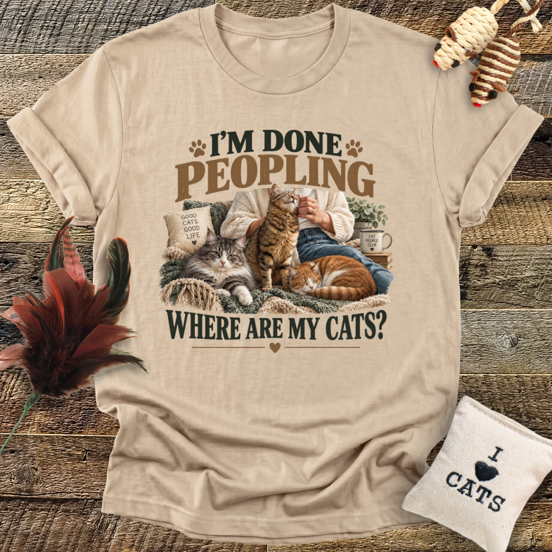 I'm Done Peopling (Cats) T-Shirt