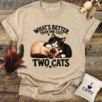 Whats Better Than One Cat? T-Shirt