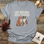 Cats Welcome, People Tolerated T-Shirt